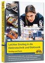 Bo Hanus: Elektrotechnik und Elektronik - Einstieg und Praxis mit vielen praktischen Beispielen,, Buch