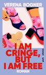 Verena Bogner: I am cringe, but I am free, Buch