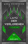 Anna Konerding: Land der verlorenen Jugend, Buch