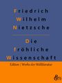 Friedrich Wilhelm Nietzsche: Die fröhliche Wissenschaft, Buch
