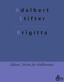 Adalbert Stifter: Brigitta, Buch
