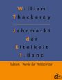 William Thackeray: Jahrmarkt der Eitelkeit, Buch
