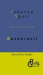 Johanna Spyri: Rosenresli, Buch