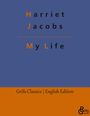 Harriet Jacobs: My Life, Buch