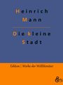 Heinrich Mann: Die kleine Stadt, Buch