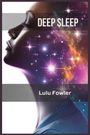 Lulu Fowler: Deep Sleep, Buch