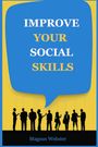 Magnus Webster: Improve Your Social Skills, Buch