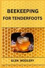 Glen Woolery: Beekeeping For Tenderfoots, Buch