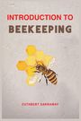 Cuthbert Garraway: Introduction To Beekeeping, Buch