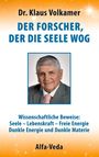 Klaus Volkamer: Der Forscher, der die Seele wog, Buch