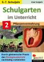Axel Gutjahr: Schulgarten im Unterricht - Band 2 / Sekundarstufe, Buch