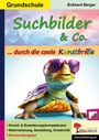 Eckhard Berger: Suchbilder & Co. ... durch die coole Kunstbrille, Buch