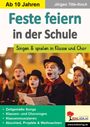 Jürgen Tille-Koch: Feste feiern in der Schule, Buch
