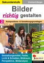 Eckhard Berger: Bilder RICHTIG gestalten / Band 2: Kompositions- & Gestaltungsgrundlagen, Buch