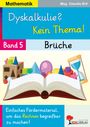 Claudia Ertl: Dyskalkulie? Kein Thema! / Band 5: Brüche, Buch