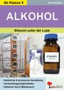 Axel Gutjahr: Alkohol / Ethanol unter der Lupe, Buch