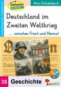 Anni Kolvenbach: Deutschland im Zweiten Weltkrieg ... zwischen Front und Heimat, Buch