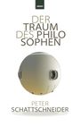 Peter Schattschneider: Der Traum des Philosophen, Buch