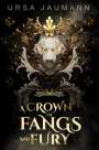 Ursa Jaumann: A Crown of Fangs and Fury, Buch