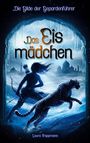 "Die Gilde der Gepardenführer. Das Eismädchen. Laura Trappmann." Eine Silhouette mit Bogen neben einem Gepard vor einer eisigen Kulisse.