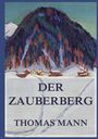 "DER ZAUBERBERG THOMAS MANN" steht vor einer Winterlandschaft mit verschneiten Bergen und kleinen Häusern.