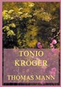 "TONIO KRÖGER" und "THOMAS MANN" in gelber Schrift; dahinter ein florales Gemälde mit Blüten und Blättern.