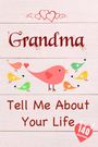 Tell Me Collection: Grandma, Tell Me About Your Life, Buch