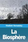 Vladimir Vernadsky: La Biosphère, Buch