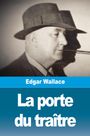 Edgar Wallace: La porte du traître, Buch