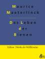 Maurice Maeterlinck: Das Leben der Bienen, Buch