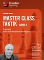 "Oliver Reeh: Master Class Taktik Band 4. Trainiere dein Kombinationsvermögen! Schach-Training auf allen Systemen."