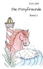 Eva Veit: Die Ponyfreunde - Band 2, Buch