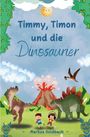 Markus Goldbach: Timmy, Timon und die Dinosaurier, Buch