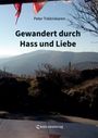 Peter Trädviskaren: Gewandert durch Hass und Liebe, Buch