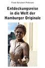 Frank Kürschner-Pelkmann: Entdeckungsreise in die Welt der Hamburger Originale, Buch