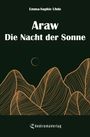Emma-Sophie Uhde: Araw - Die Nacht der Sonne, Buch
