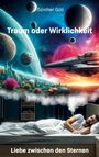 Günther Gütl: Traum oder Wirklichkeit, Buch