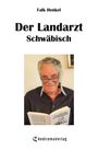 Falk Henkel: Der Landarzt Schwäbisch, Buch