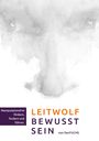 DerFuchs: Leitwolf-Bewusst-Sein - Manipulationsfrei fördern, fordern und führen, Buch