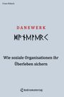 Franz Hübsch: DANEWERK - Wie soziale Organisationen ihr Überleben sichern, Buch