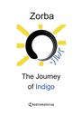 Zorba: The Journey of Indigo, Buch