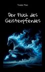 Traila Mori: Der Fluch des Geisterpferdes, Buch