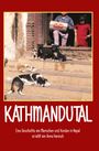 Anna Hanisch: Kathmandutal - Eine Geschichte von Menschen und Hunden in Nepal, Buch