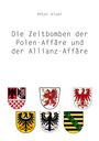 Peter Kloer: Die Zeitbomben der Polenaffäre und der Allianz-Affäre, Buch