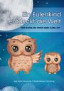 Anita Wrussnig: Ein Eulenkind entdeckt die Welt, Buch