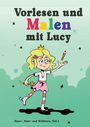 Roland Liska: Vorlesen und Malen mit Lucy, Buch