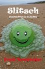 Frenk Schönfelder: Slitsch, Buch