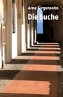 Arne Girgensohn: Die Suche, Buch