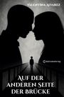 Valentina Alvarez: Auf der anderen Seite der Brücke, Buch