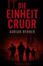 Adrian Renner: Die Einheit Cruor, Buch